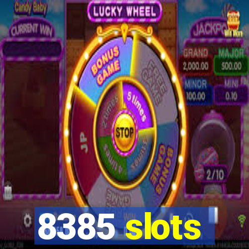 8385 slots